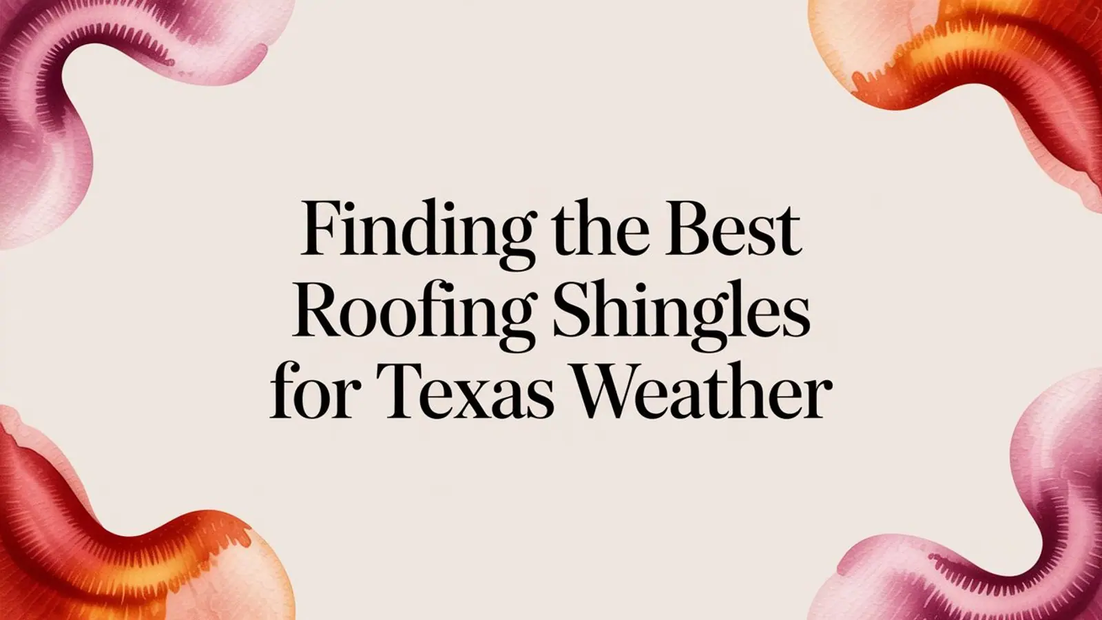 best-roofing-shingles-for-texas-title-card